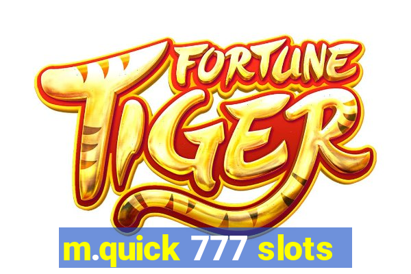 m.quick 777 slots